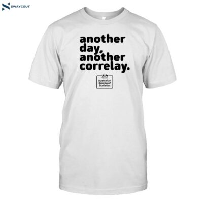 Another Day Another Corelay Shirt