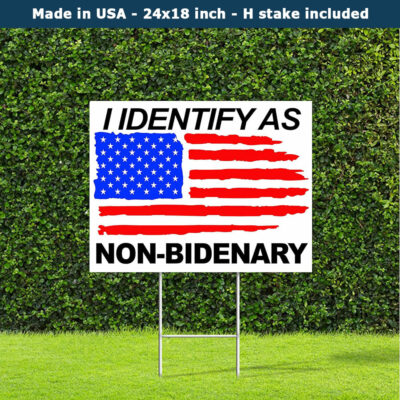 Anti Biden I Identify As Non Bidenary Yard Sign