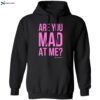 Are You Mad At Me Adhd Love Hoodie 1