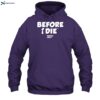 Before I Die Purple Daily Shirt 2