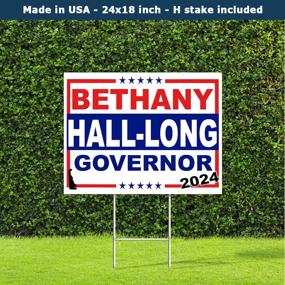 Bethany Hall-long 2024 Delaware Governor Democrat Yard Sign