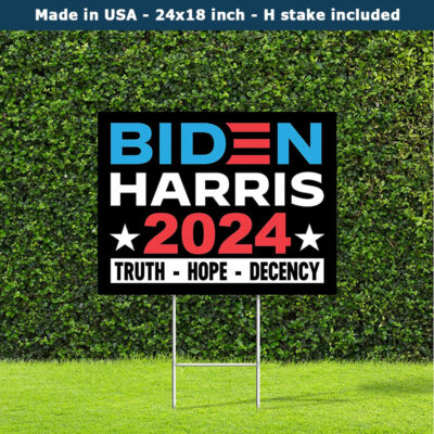 Biden Harris Truth Hope Decency 2024 Yard Sign