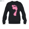 Big Pink Foot Get Up On Ya Good Foo Shirt 1