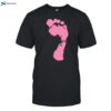 Big Pink Foot Get Up On Ya Good Foo Shirt