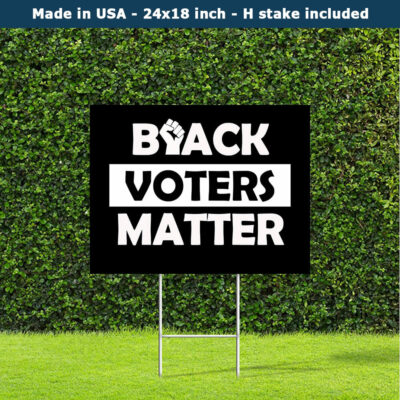 Black Voters Matter Black 2024 Election Vote Yard Sign