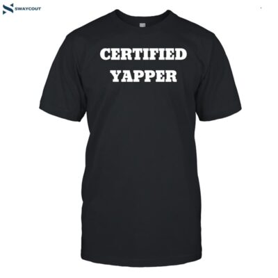 Certified Yapper Shirt