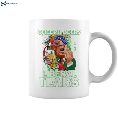 Cheers Beers Liberal Tears Trump Holding Beer Patrick_s Day Coffee Mug