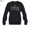 Christ Is King Shirt 1