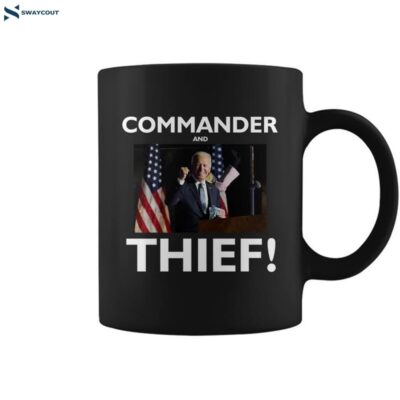 Commander And Thief Joe Biden Coffee Mug