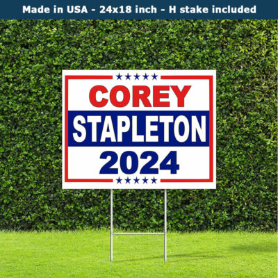 Corey Stapleton 2024 Presidential Election Yard Sign