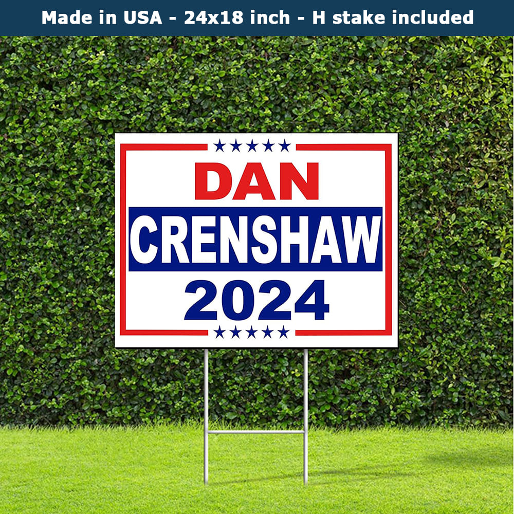 Dan Crenshaw 2024 Republican Party Yard Sign