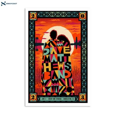 Dave Matthews Band June 3 2023 Credit One Stadium Charleston Sc Poster