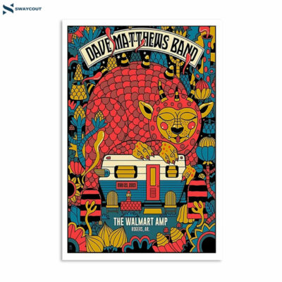 Dave Matthews Band May 23 2023 The Walmart Amp Rogers Ar Poster