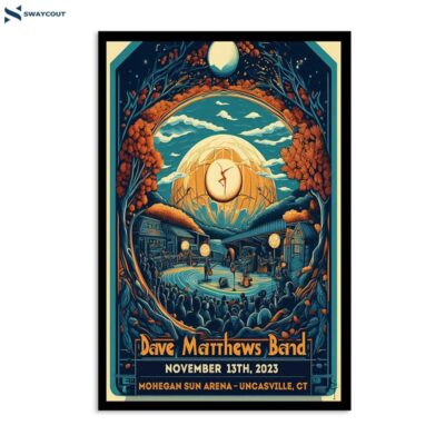 Dave Matthews Band Nov 13 2023 Mohegan Sun Arena Uncasville Ct Event Poster