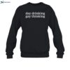 Day Drinking Gay Thinking Shirt 1