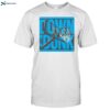 Down To Dunk Shirt