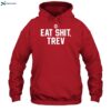 Eat Shit Trev Shirt 2