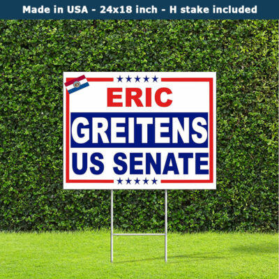 Eric Greitens For Missouri Us Senate Yard Sign