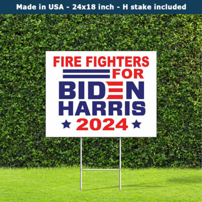 Fire Fighters For Biden Harris 2024 Yard Sign