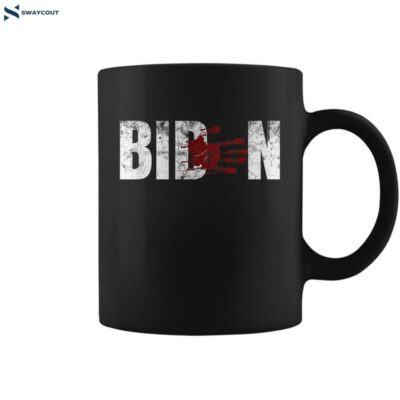 Funny Anti Biden Blood On His Hands Biden Bring Trump Back Anti Joe Biden Coffee Mug