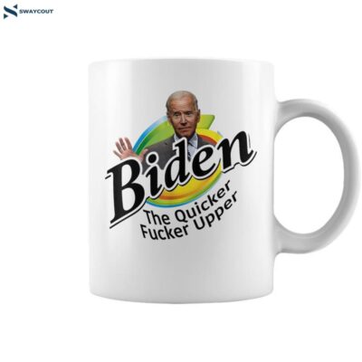 Funny Joe Biden Quicker Fr Upper Anti Biden Conservative Coffee Mug