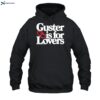 Guster Is For Lovers Shirt 2