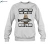 Guys Will See This And Say Hell Yeah Shirt 1