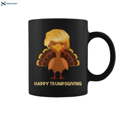 Happy Trumpsgiving T Trump Thanksgiving Coffee Mug