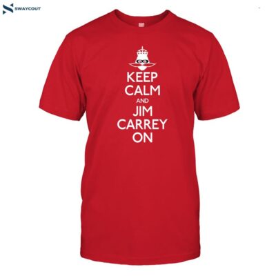 Jeff Fowler Wearing Keep Calm And Jim Carrey On Shirt