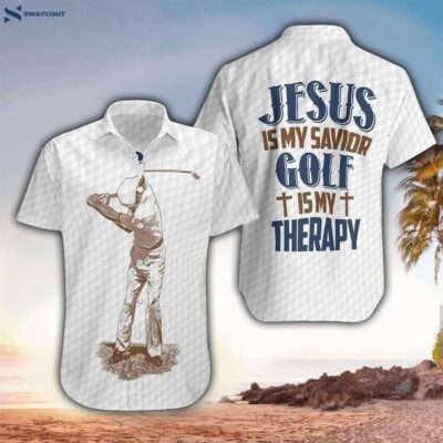 Jesus Is My Savior Golf Is My Therapy Hawaiian Shirt