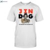 Jin Dog Shirt