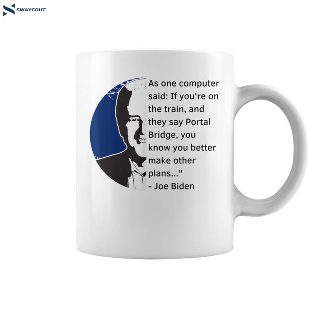 Joe Biden Meme Portal Bridge Anti Democrats Coffee Mug