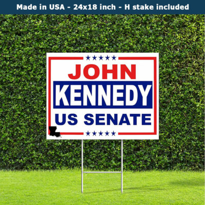 John Kennedy Louisiana Us Senate Race Yard Sign