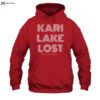 Kari Lake Lost North Phoenix Shirt 2