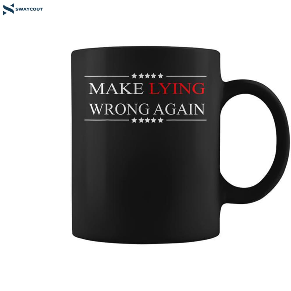 Make Lying Wrong Again Anti Trump Political Coffee Mug