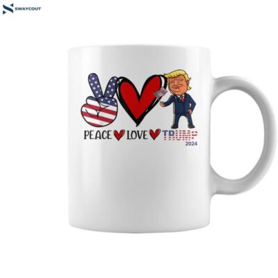 Peace Love Trump 2024 Us Flag President Trump Return Support Coffee Mug