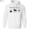 Plan For The Day Coffee Horse And Wine Shirt 1