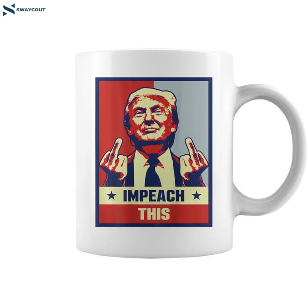 Pro President Donald Trump Supporter Impeach This Coffee Mug