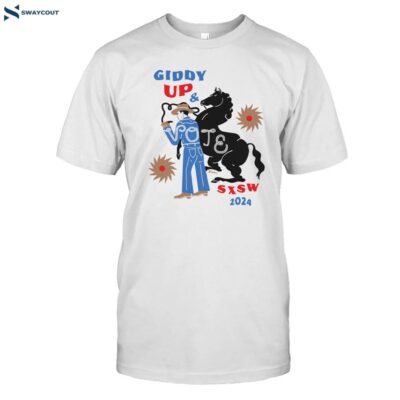 Sxsw 2024 Giddy Up & Vote Tee Shirt