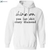 Shine On You Bat Shit Crazy Diamond Shirt 2