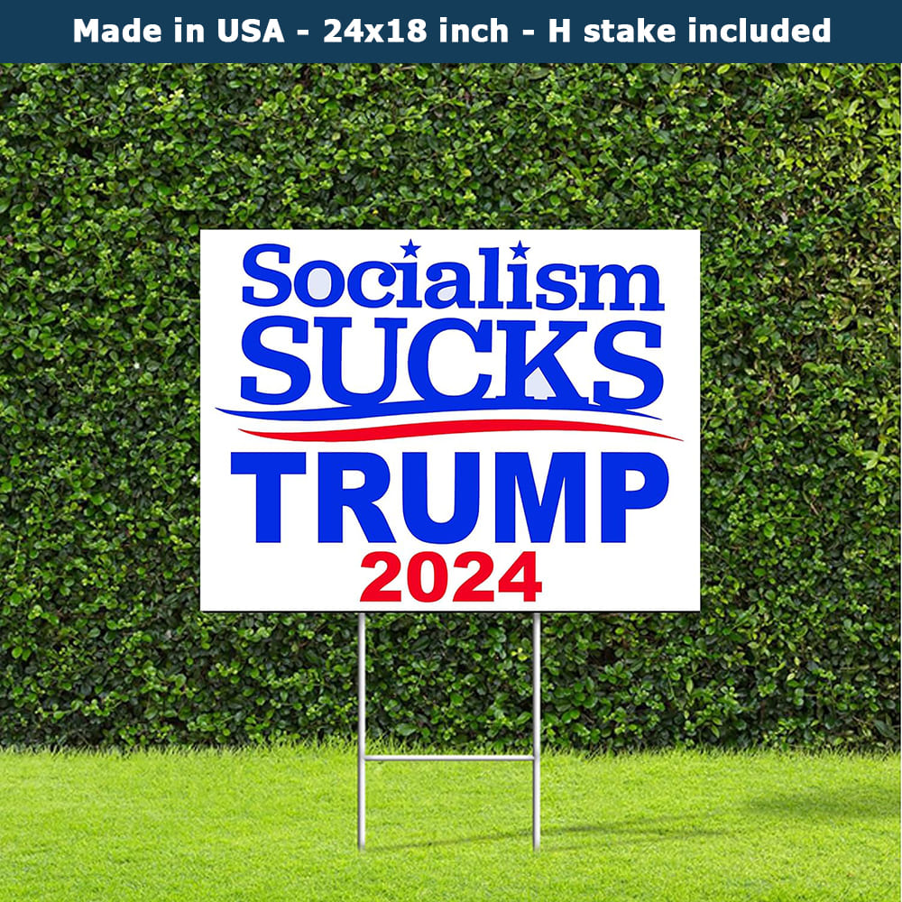 Socialism Sucks Trump 2024 Yard Sign