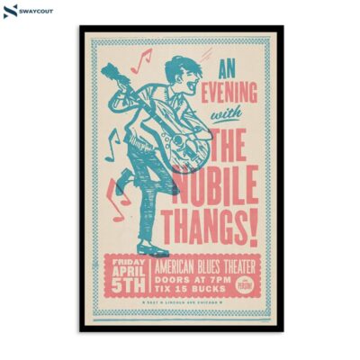 The Nubile Thangs April 5th 2024 American Blues Theater Poster