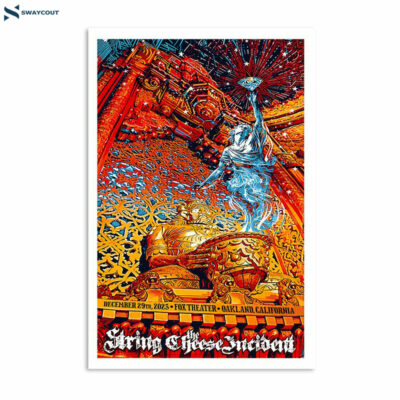 The String Cheese Incident December 29th 2023 Fox Theater Oakland Ca Poster