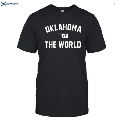 Tierani Oklahoma Vs The World Shirt