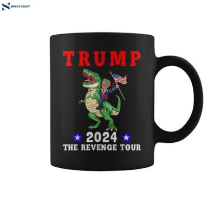 Trump 2024 The Revenge Tour Riding Dinosaur American Flag Coffee Mug