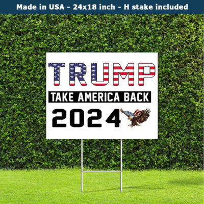 Trump Take Back America 2024 Yard Sign