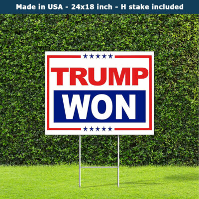 Trump Won Republican Political Yard Sign