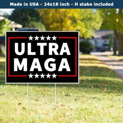 Ultra Maga Yard Sign Pro Donald Trump Republican Yard Sign