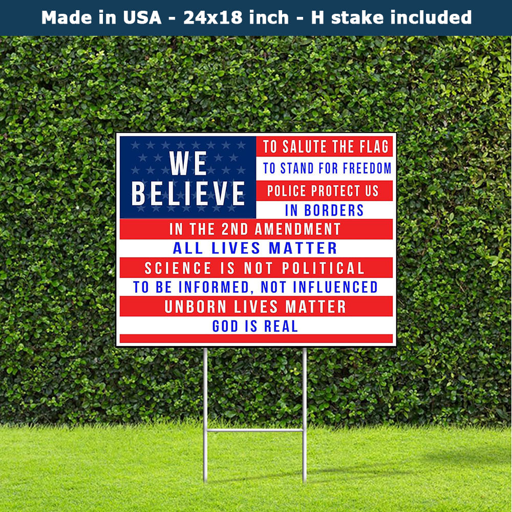 We Believe In The 2nd Amendment Police Protect Us God Is Real 2024 Yard Sign