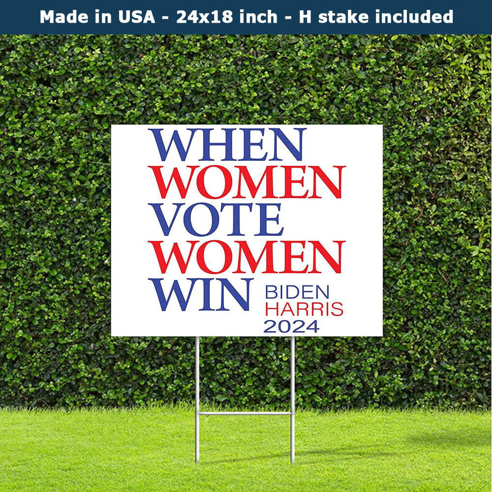 When Women Vote Women Win Biden Harris 2024 Yard Sign